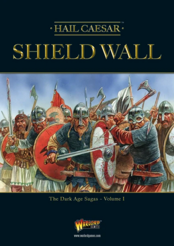 Hail Caesar: Shield Wall - The Dark Ages Sagas - Volume 1