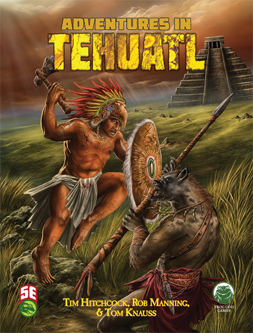 D&D 5E: Adventures in Tehuatl (Softcover)