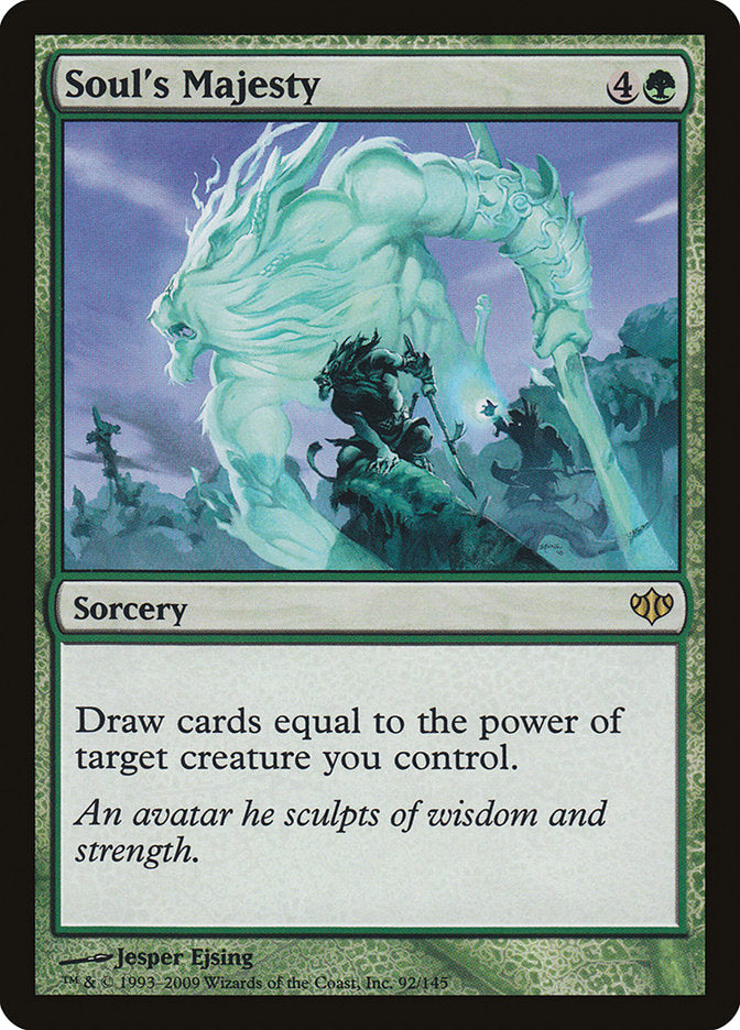 draw cards equal to power mtg 30 this way just added my bucket list Soul's Majesty [Conflux]