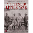 A Splendid Little War: The 1898 Santiago Campaign