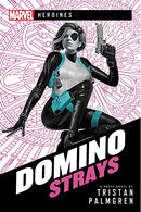 Domino Strays: A Marvel Heroines Novel