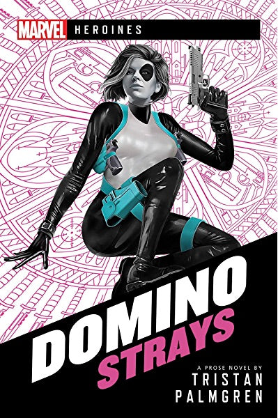 Domino Strays: A Marvel Heroines Novel