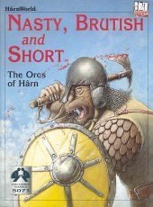 HarnWorld: Nasty, Brutish, and Short - The Orcs of Harn