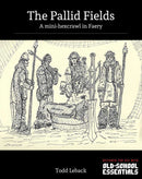 The Pallid Fields -- A mini-hexcrawl in Faery