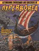 Astonishing Swordsmen & Sorcerers of Hyperborea: The Sea-Wolf's Daughter