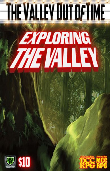 DCC & MCC RPG: The Valley Out of Time: Exploring the Valley