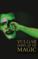 Vulgar Display of Magic