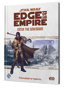 Star Wars RPG: Edge of the Empire - Enter the Unknown
