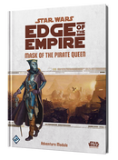 Star Wars RPG: Edge of the Empire - Mask of the Pirate Queen