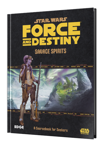 Star Wars RPG: Force and Destiny: Savage Spirits