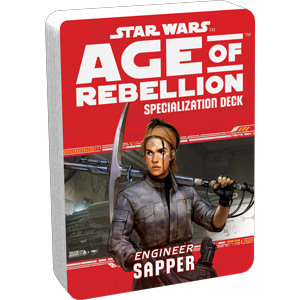 Star Wars: Age of Rebellion RPG - Sapper Specialization Deck