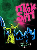 Magic and Shit
